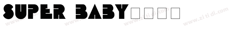 Super Baby字体转换